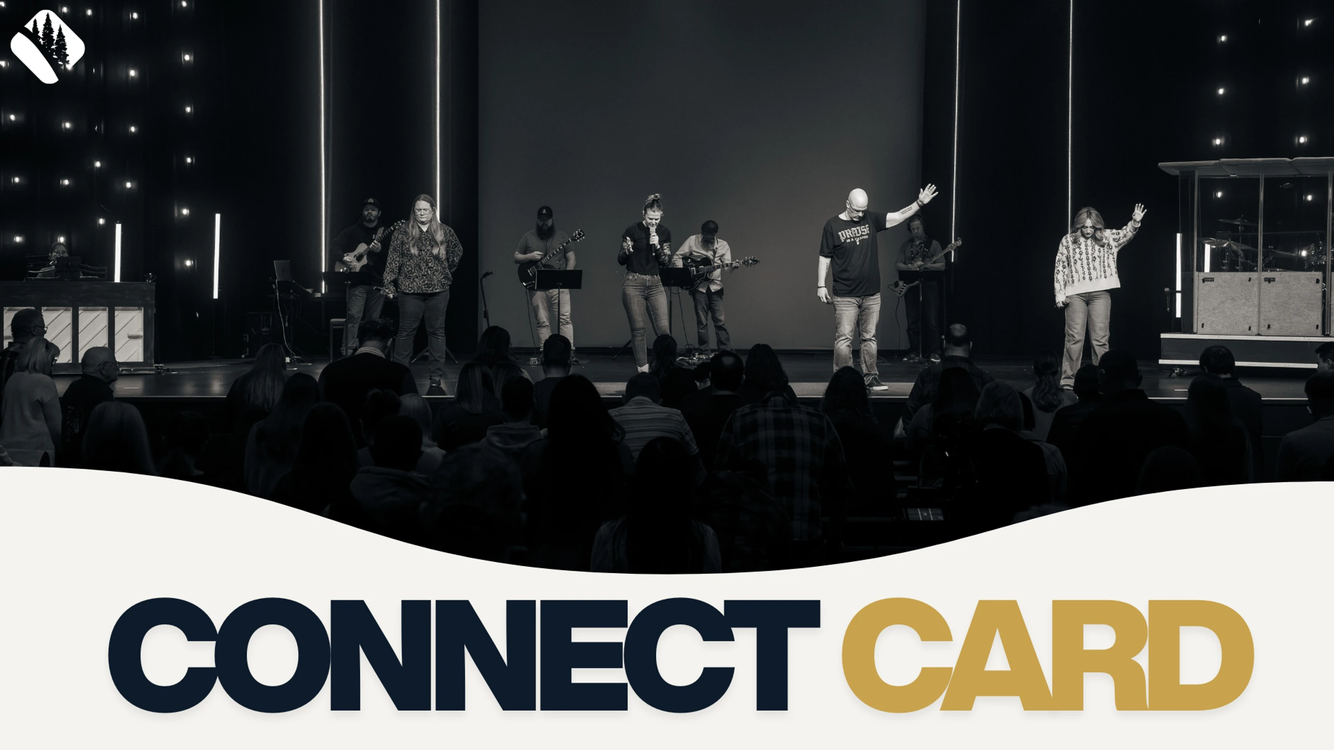 A black and white photo of a church worship band on stage performing for a congregation. Text overlay reads 'Connect Card' in blue and gold.
